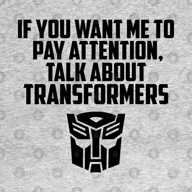 IF YOU WANT ME TO LISTEN AUTOBOTS by ROBZILLA